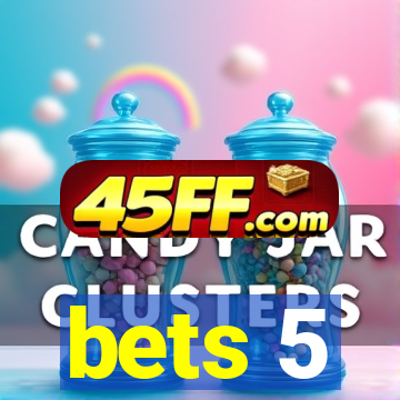 bets 5